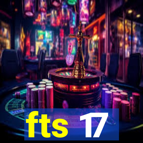 fts 17